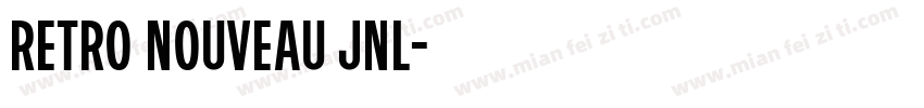 RETRO NOUVEAU JNL字体转换